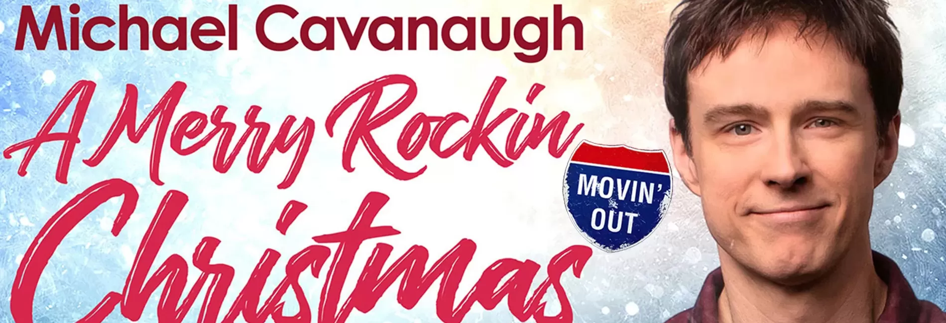 A Merry Rockin’ Christmas starring Michael Cavanaugh